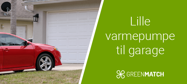 lille varmepumpe til garage